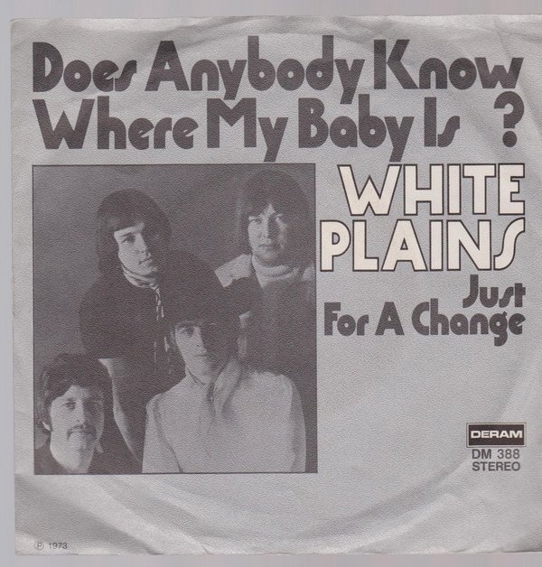 7" Vinyl Single White Plains Does Anybody Know Where My Baby 70`s DERAM