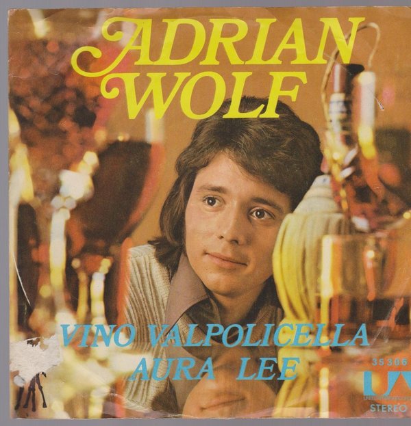 7" Vinyl Single Adrian Wolf Vino Valpolicella / Aura Lee 70`s United Artists