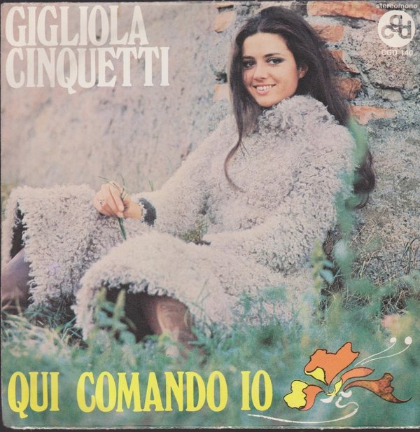 Gigliola Cinquetti Qui Comando Io / La Bella Gigogin 1971 CGD 7"