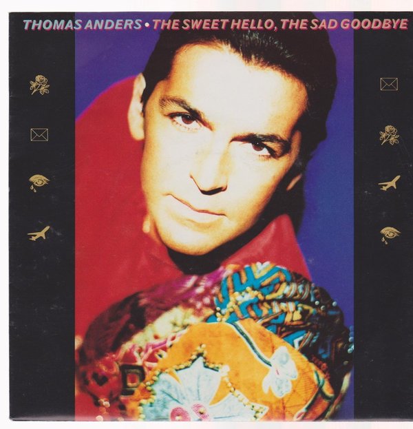 7" Thomas Anders (Modern Talking) The Sweet Hello, The Sad Goodbye 90`s