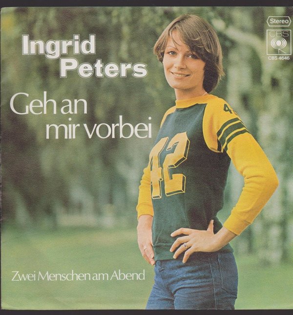 7" Ingrid Peters Geh an mir vorbei / Zwei Menschen am Abend 70`s CBS
