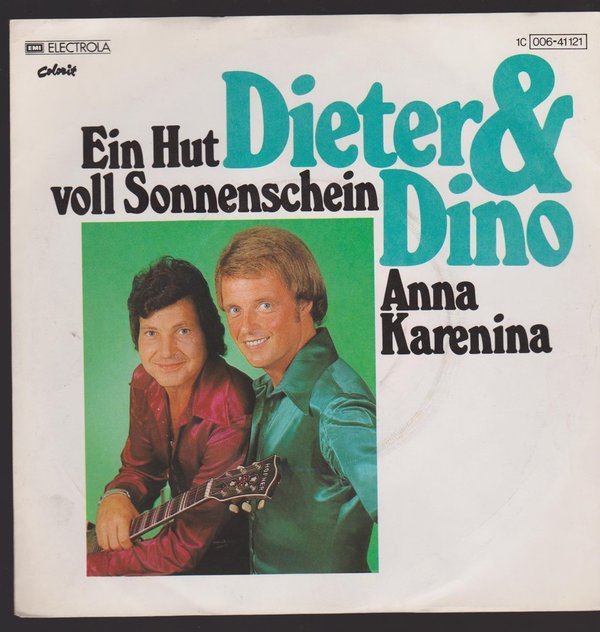 7" Dieter & Dino Ein Hut voll Sonnenschein / Anna Karenina 70`s EMI