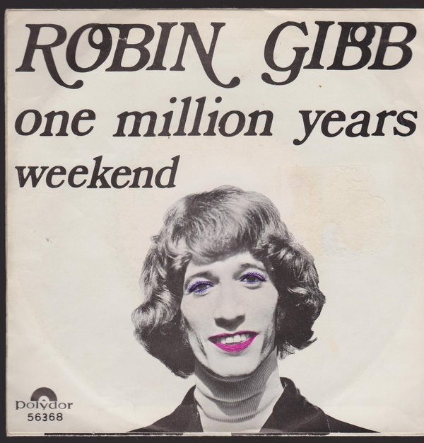 7" Robin Gibb (Bee Gees) One Million Years / Weekend 60`s Polydor