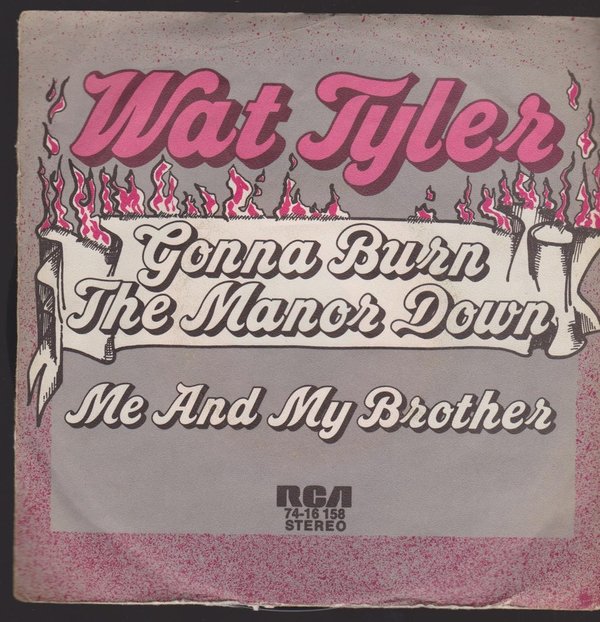 7" Vinyl Single 70`s Wat Tyler Gonna Burn The Manor Down (Punk Rock) RCA