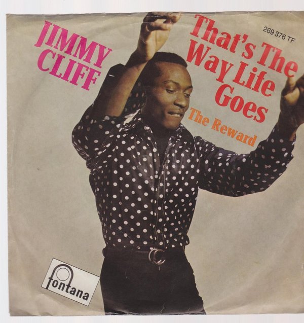 7" Vinyl Single Jimmy Cliff That`s The Way Life Goes / The Reward 60`s Reggae