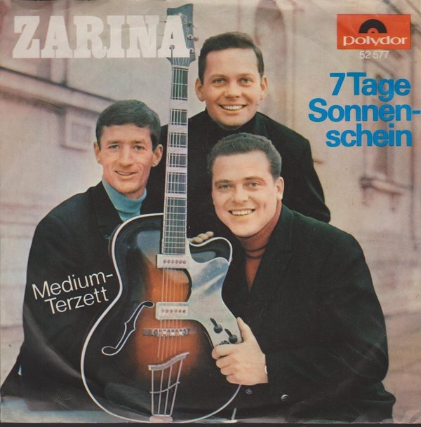 7" Medium Terzett Zarina / 7 Tage Sonnenschein 60`s Polydor 52 577