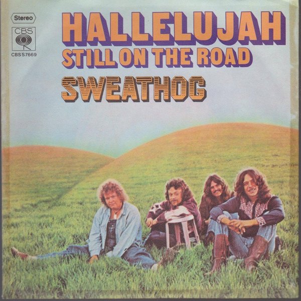 Sweathog Hallelujah / Still On The Road 1971 CBS 7" (Near Mint)
