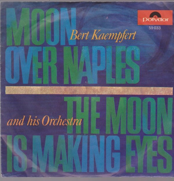 Bert Kaempfert And His Orchestra Moon Over Naples 7" Polydor 59 033