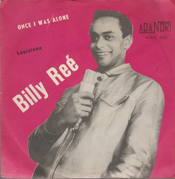 Billy Ree Once I Was Alone / Louisiana 7" Aba Nori Records ABX 322