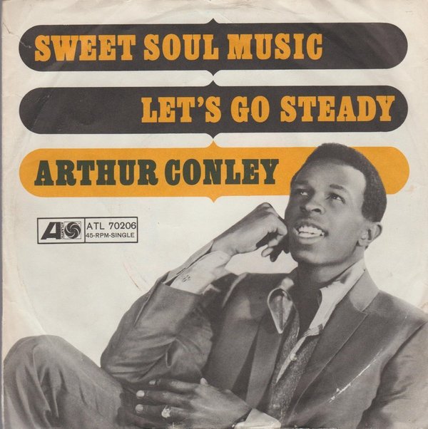 Arthur Conley Sweet Soul Music / Let`s Go Steady 1967 Atlantic 7"