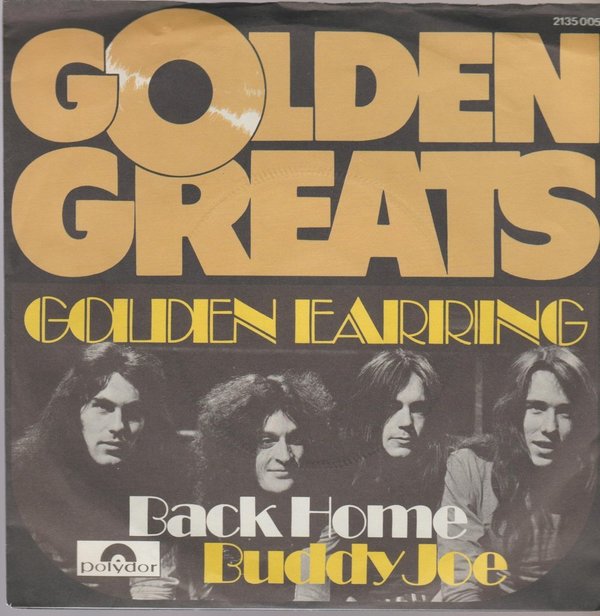 Golden Earring Back Home / Buddy Joe (Oldie) 7" Single Polydor