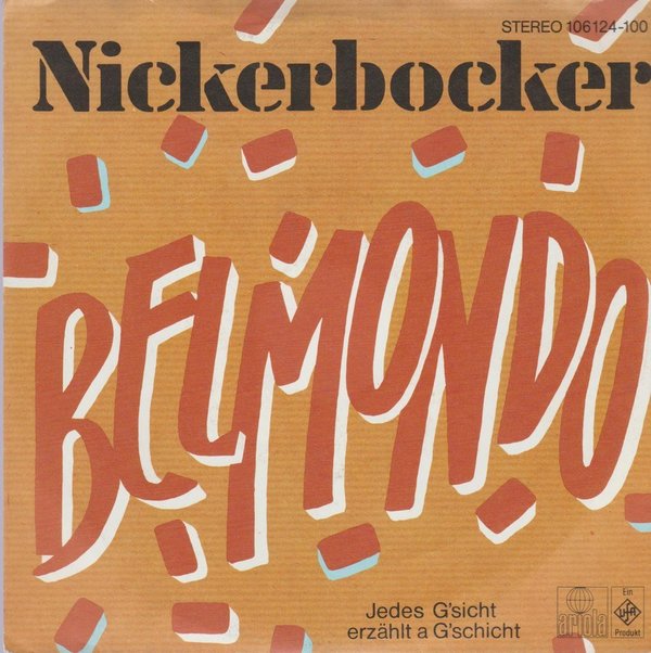 Nickerbocker Belmondo / Jedes G`sicht erzählt a G`schicht 1983 Ariola