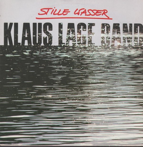 Klaus Lage Band Stille Wasser / Universum 1985 EMI Musikant 7" Single