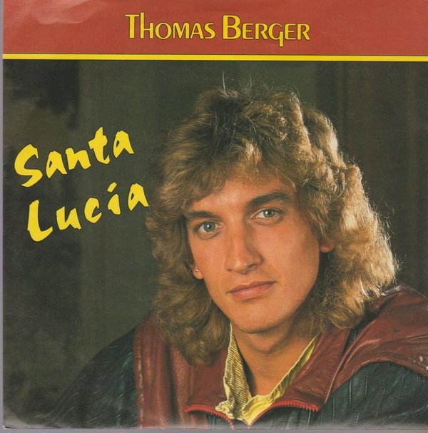 Thomas Berger Santa Lucia / Ich fühl`mich so einsam 1989 Bellaphon 7"