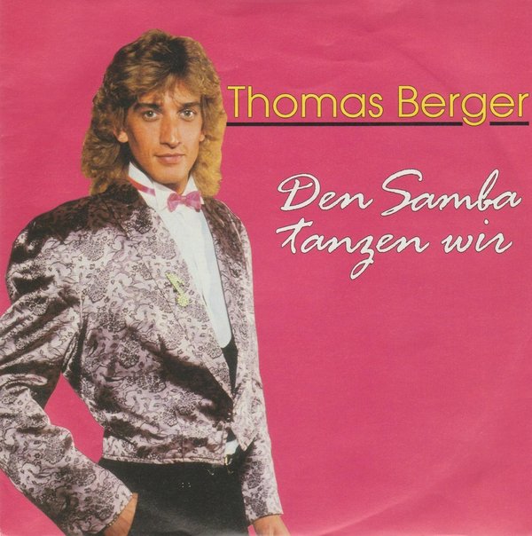 Thomas Berger Den Samba tanzen wir / Ich hab`Angst 1989 Bellaphon 7"
