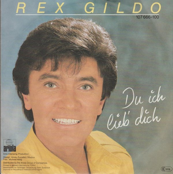 Rex Gildo Du ich lieb`Dich / Und wenn ein neuer Tag erwacht 1985 Ariola 7"