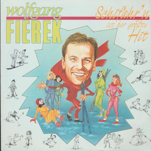 Wolfgang Fierek Schifahr`n ist der größte Hit / Das himmlische Gefühl 1987 7"