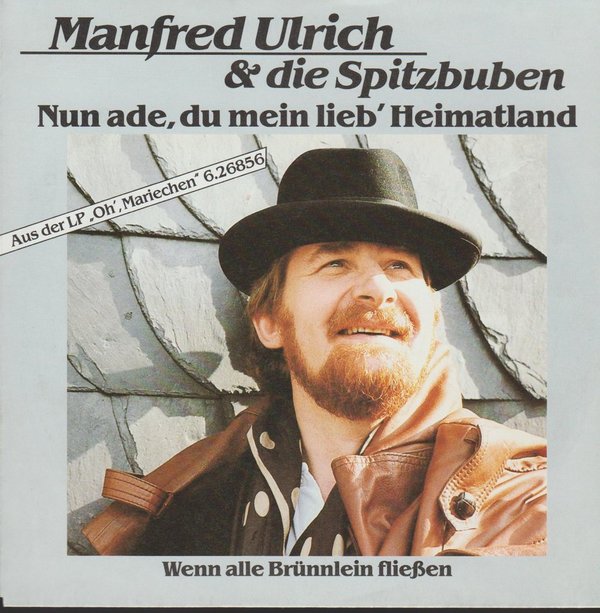 Manfred Ulrich & die Spitzbuben Nun ade, Du mein lieb`Heimatland 1988 Teldec 7"