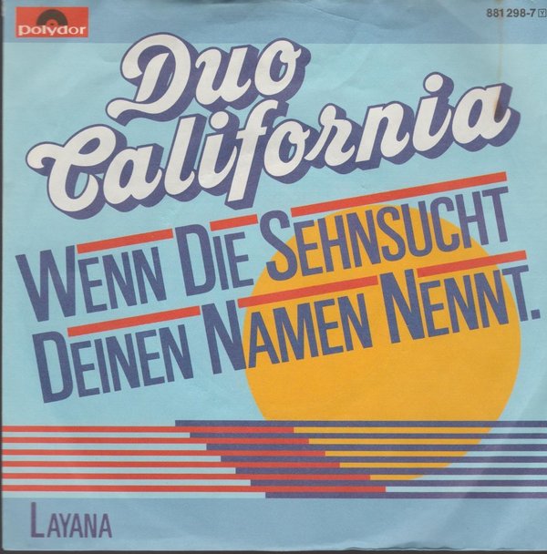 Duo California Wenn di Sehnsucht Deinen Namen trägt 1984 Polydor 7"