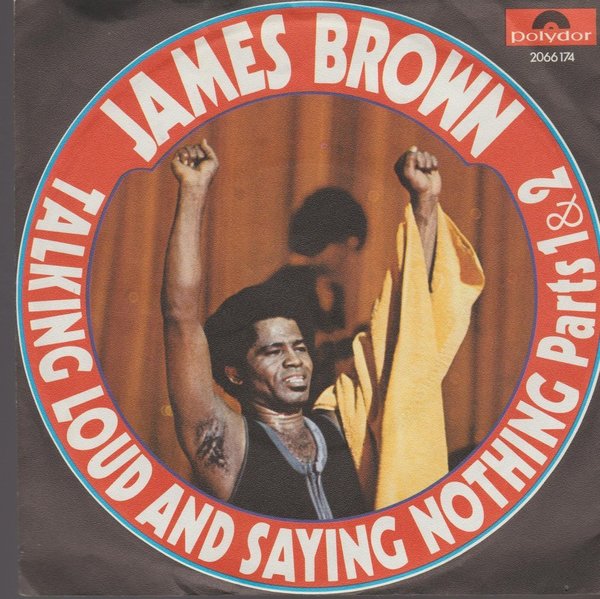 James Brown Talking Loud And Saying Nothing Part 1&2 Polydor 7" 1972