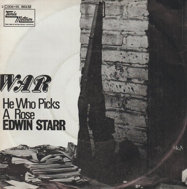Edwin Starr War / He, Who Picks A Rose 7" EMI Tamla Motown 1970
