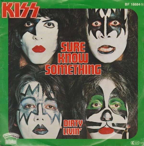 Kiss Sure Know Something / Dirty Livin`1979 Casablanca 7" Single