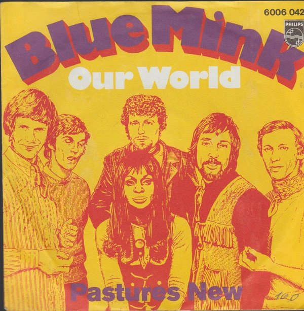 Blue Mink Our World / Pastures New 7" Philips 6006 042 Single 7"