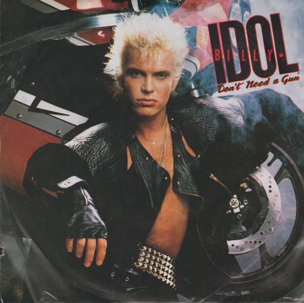 Billy Idol Don`t Need A Gun / Fatal Charm 1987 Chrysalis 7" Single