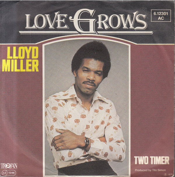 Lloyd Miller Love Grows (Coverversion) / Two Timer 1978 Trojan 7"