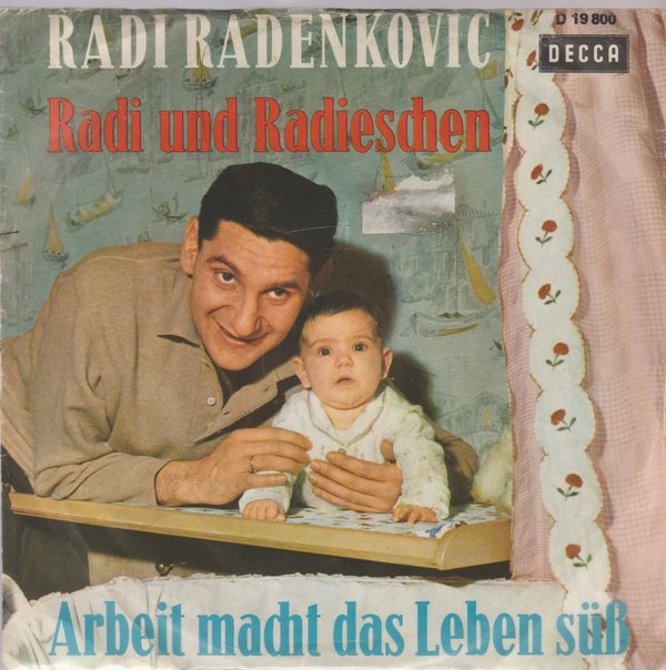 Radi Radenkovic Radi und Radischen * Arbeit macht das Leben süß 7" DECCA 1966