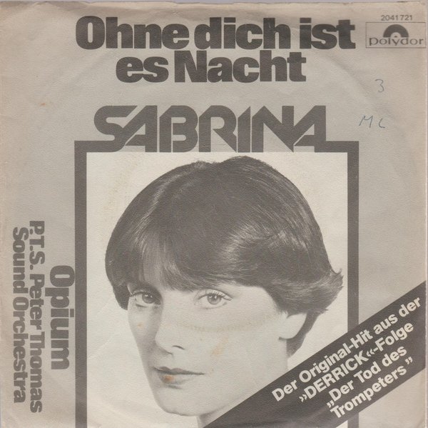 Sabrina Ohne Dich ist es Nacht (Aus Derrick "Der Tod des Trompeters") 7" Polydor