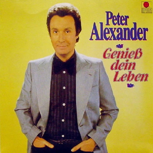 Peter Alexander Genieß Dein Leben 1980 Ariola 12" LP (Zwei goldene Ringe)