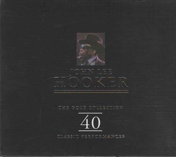 John Lee Hooker The Gold Collection 40 Classic Performances 1997 Doppel CD