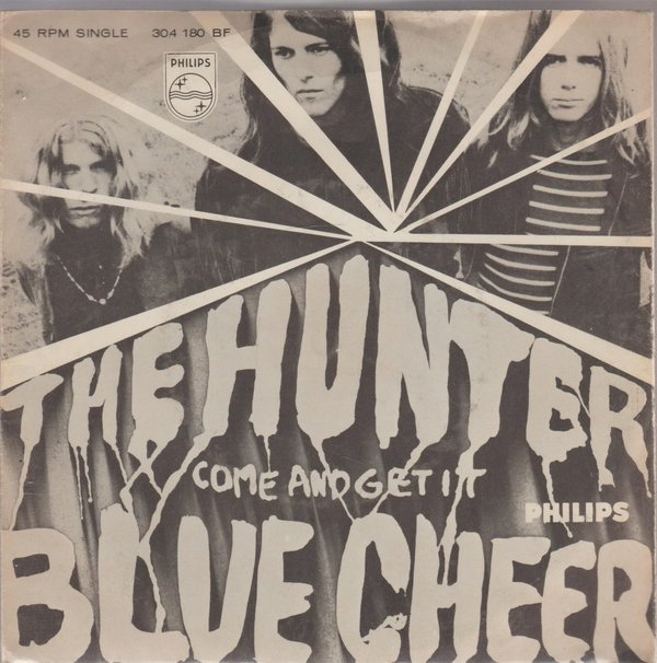 Blue Cheer The Hunter * Come And Get It 1968 Philips 7" Single (TOP!)