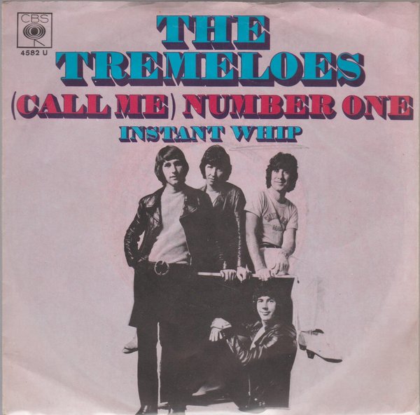 The Tremeloes (Call Me) Number One * Instant Whip CBS Records 7" Single