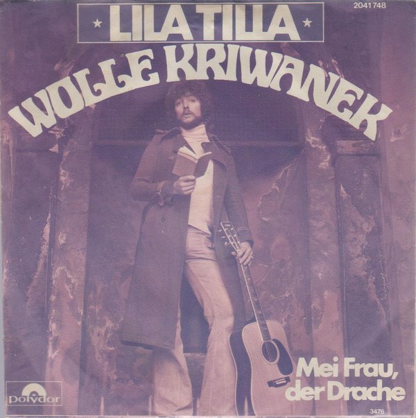 Wolle Kriwanek Lila Tilla * Mei Frau, der Drache 1976 Polydor 7" Single