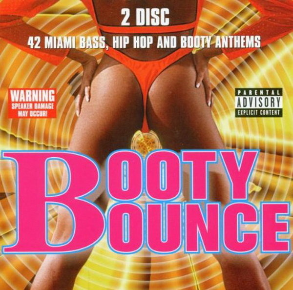 Booty Bounce 42 Miami Bass, Hip Hop And Body Anthems 2 CD`s Various Artists