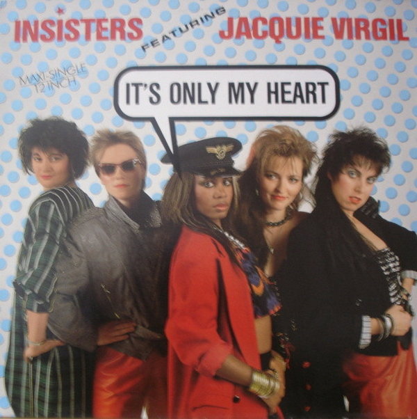 Insisters Featuring Jaquie Virgil It`s Only My Heart * Time 1987 RCA 12" Maxi