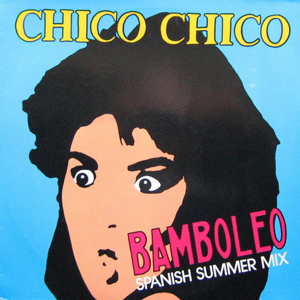 Chico Chico Bamboleo * If I Had A Hammer 1988 Jupiter 12" Maxi Single
