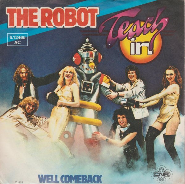 Teach In The Robot * Well Comeback 1979 Teldec CNR 7" Single