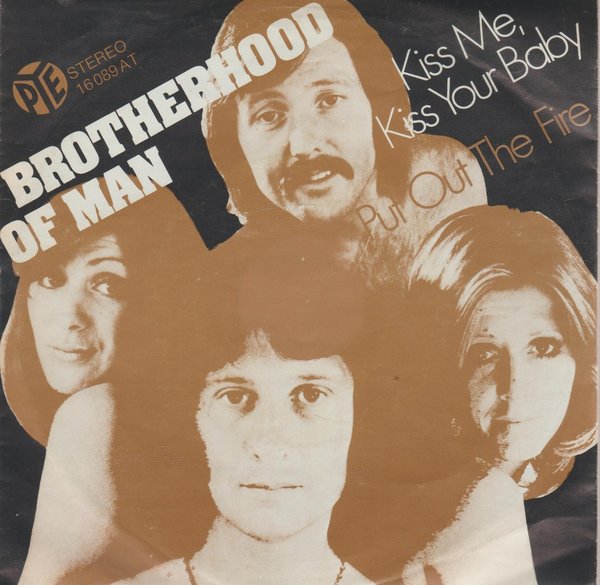 Brotherhood Of Man Kiss Me, Kiss Your Baby * Put Out The Fire 1975 PYE 7"