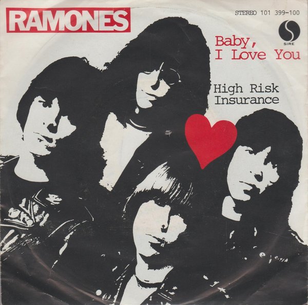 Ramones Baby, I Love You * High Risk Insurance 1980 Ariola Sire 7" Single