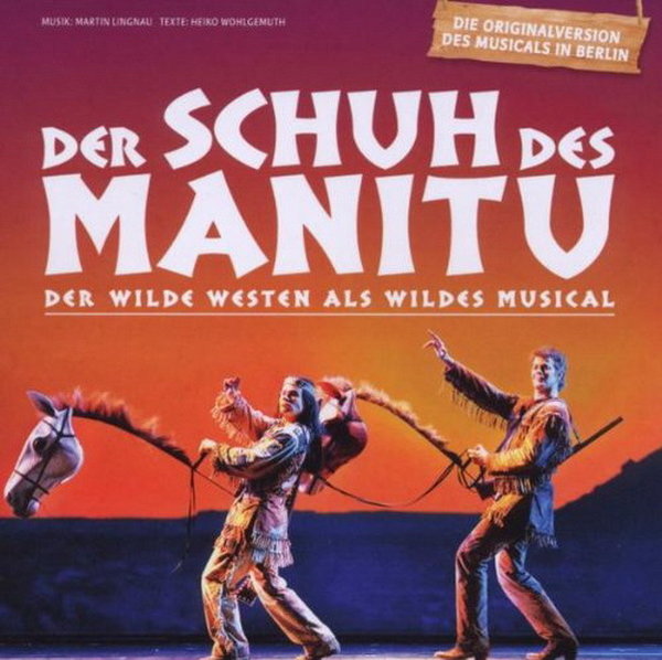 Der Schuh des Manitu Der Wilde Westen Als Musical 2009 Stage CD Album