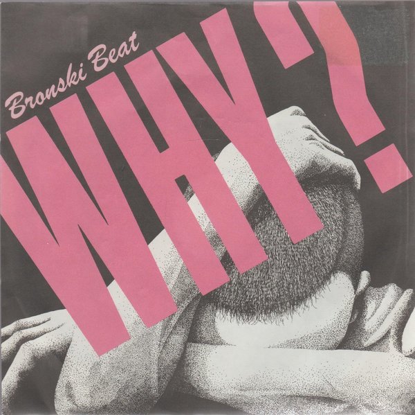 Bronski Beat Why? * Cadillac Car 1984 Metronome 7" Single (TOP!)