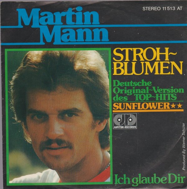 Martin Mann Strohblumen (Coverversion) * Ich glaube Dir 1977 Jupiter 7"