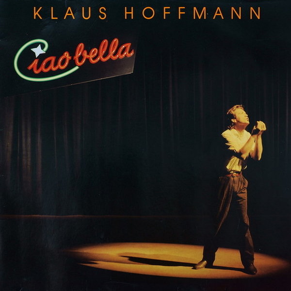 Klaus Hoffmann Ciao Bella 1983 RCA Records 12" LP (Toter Mann, Tschüß)
