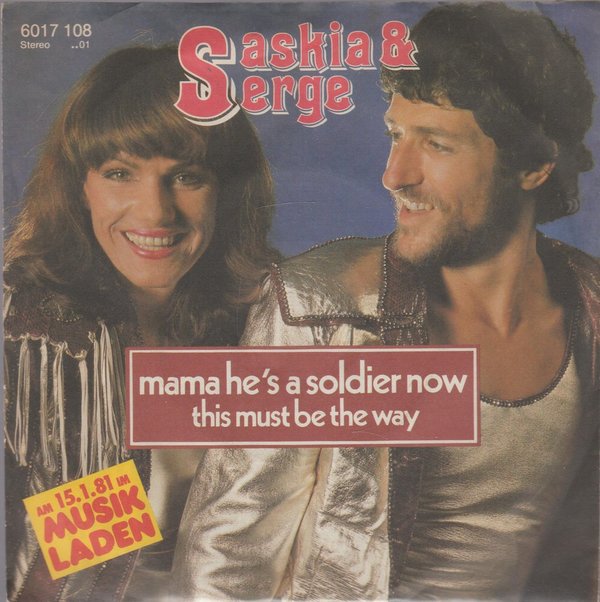 Saskia & Serge Mama He`s A Soldier Now * This Must Be The Way 1980 7" Single