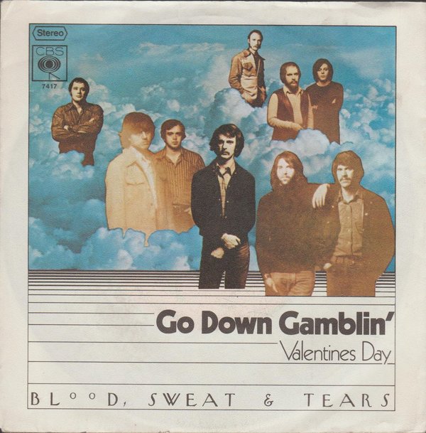 Blood, Sweat & Tears Go Down Gamblin`* Valentines Day 1971 CBS 7" Single