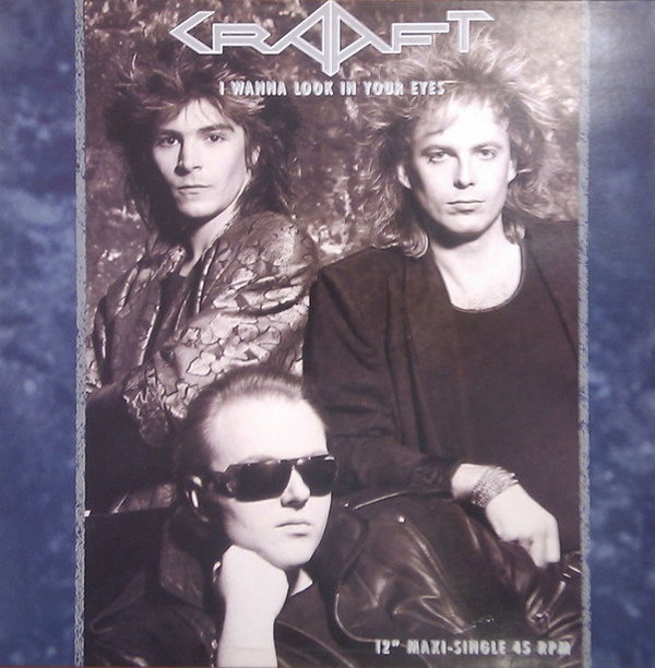 Craaft I Wanna Look In Your Eyes (Extended Remix) 1985 CBS Epic 12" Maxi