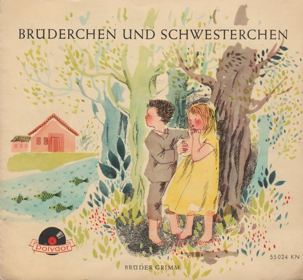 Brüder Grimm Brüderchen und Schwesterchen 7" Single Polydor 1958 (Mono)